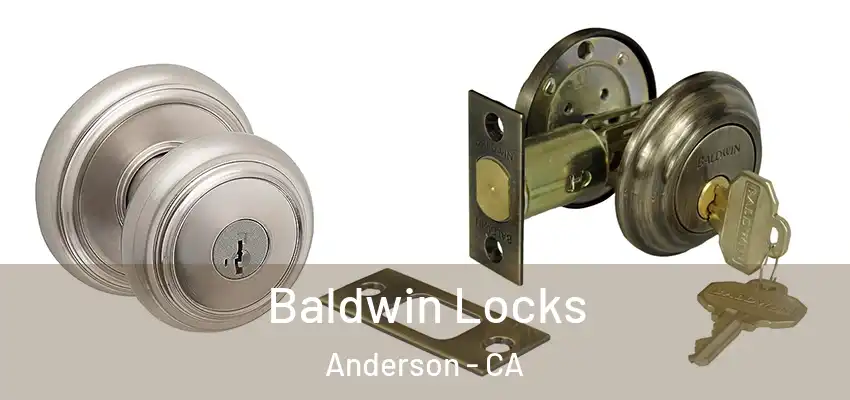  Baldwin Locks Anderson - CA