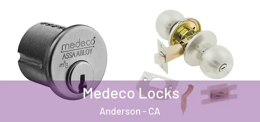  Medeco Locks Anderson - CA